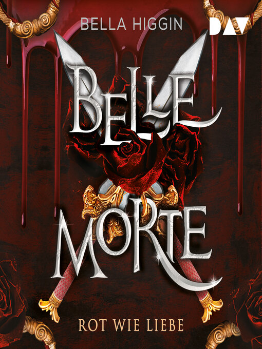 Title details for Rot wie Liebe--Belle Morte, Band 2 (Ungekürzt) by Bella Higgin - Available